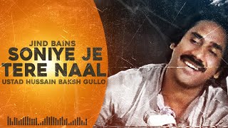 Jind Bains Remix Soniye Je Tere Naal  Ustaad Hussain Baksh Gullo  New Punjabi Song  Old Songs [upl. by Cointon]