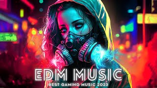 EDM Gaming Music 2023 🔥✨ The Best New Popular Music Mix for 2023 EDM amp Pop Remixes [upl. by Benjamen5]