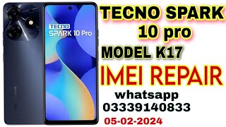 TECNO SPARK 10 PRO K17 IMEI REPAIR BY CM2 MTK2 LATEST SECURITY [upl. by Stevenson]