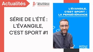 Holy Games L’Évangile c’est sport  la persévérance [upl. by Naelopan]