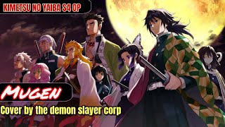 KIMETSU NO YAIBA S4 OP quotMUGENquot COVER BY DEMON SLAYER CORP [upl. by Kalvin]