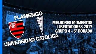 Melhores Momentos  Flamengo 3 x 1 Universidad Católica  Libertadores  03052017 [upl. by Reger843]