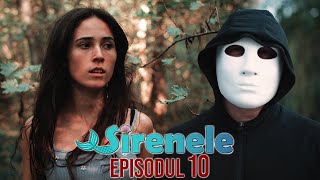 FINALUL  EPISODUL 10  SIRENELE [upl. by Rozina]