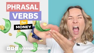 💵 Money Phrasal verbs with Georgie [upl. by Breed]