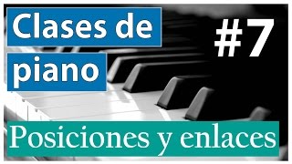 Clases de piano 7  Posiciones y enlaces de acordes para acompañar [upl. by Gabriela]