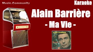 Karaoke  Alain Barrière  Ma Vie [upl. by Rupert519]