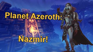 Planet Azeroth Nazmir  World of Warcraft [upl. by Aikrahs252]