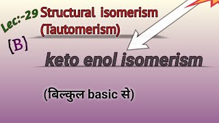 Structural isomerismTautomerismFor class 11th Chapter 12 IIT JEE MAINSNEET [upl. by Guthrie19]