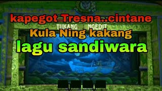 KAPEGOT TRESNA LAGU LAWAS SANDIWARA TETEP ENAK DIDENGAR [upl. by Margette]