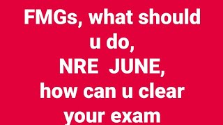 NRE Exam  2nd JUNE ATTEMPT Gidelines prepare in one month by Dr Hafiz atif [upl. by Naesad807]