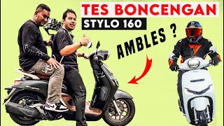 STYLO MOTOR BADAK ⁉️😱 GEBER HONDA STYLO 160MESINNYA PARAH🔥 BUAT BONCENGAN AMBLES ❌ [upl. by Aibar]