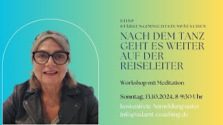 Nach dem Tanz geht es weiter auf Deiner Reiseleiter workshop plus Meditationen [upl. by Mildred182]