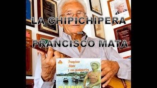 LA CHIPICHIPERA  FRANCISCO MATA [upl. by Dearborn]