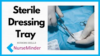 Setting Up A Sterile Dressing Tray and Principles of Sterility Nursing Skills [upl. by Adnahsal]