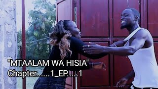 MTAALAM WA HISIACHAPTER1EP1viral movie film [upl. by Talich]