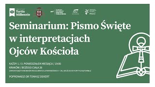 Seminarium Pismo Świete w interpretacjach Ojców 1 [upl. by Leahkim]