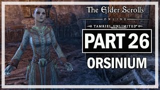 The Elder Scrolls Online Orsinium Walkthrough Part 26  Lets Play Gameplay [upl. by Allekram]