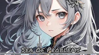 Nightcore Glichery  Sea Of Problems [upl. by Idelson]