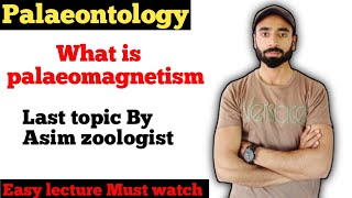 palaeomagnetism  palaeontology last topic  covered by AsimZoologist [upl. by Seyer682]