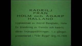 KADRILJ FRÅN HOLM OCH ÅGARP HALLAND [upl. by Adnyc]