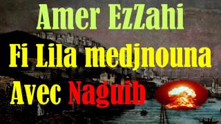 Amer eZzahi fi Lila medjnouna  1 [upl. by Htebazil]