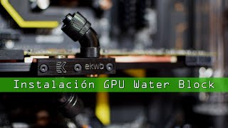 Tutorial Enfriamiento Líquido 3 Instalación Bloque a una GPU [upl. by Nigel979]