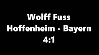 Wolff Fuss kommentiert Hoffenheim gegen Bayern  41 [upl. by Donelu801]