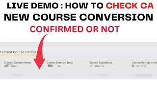 Live Demo  How to Check CA New Course Conversion Confirmed Or Not  Full Information [upl. by Marasco]