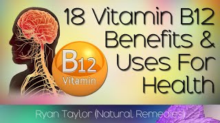 Vitamin B12 Benefits and Uses Cobalamin [upl. by Kilar]