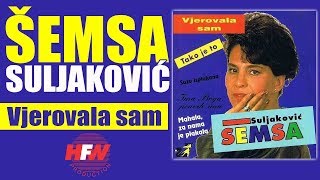 Semsa Suljakovic  Vjerovala sam  Audio 1993 HD [upl. by Aimac]