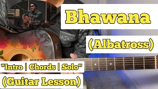 Bhawana  Albatross  Guitar Lesson  Intro  Chords amp Solo  Acoustic Sessions [upl. by Ethbinium32]