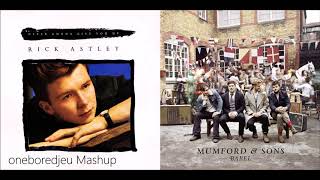 I Will Give You Up  Mumford amp Sons vs Rick Astley Mashup [upl. by Salisbury]