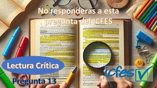 PREGUNTA 13  ICFES FILTRADO Lectura Crítica [upl. by Aneetsyrk]