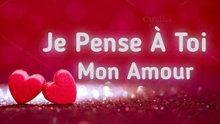 je pense beaucoup à toi ❤️‍🔥💖 message damour très touchant 💌❤️💟 [upl. by Notsgnik]