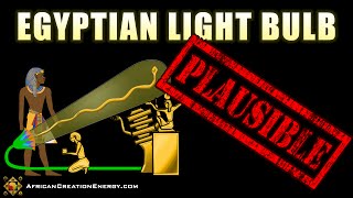 Egyptian Light Bulb  PLAUSIBLE [upl. by Adolph237]