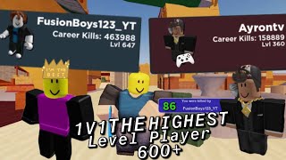 I 1V1 THE HIGHEST LEVEL PLAYER IN ARSENAL600  ROBLOX [upl. by Orr149]