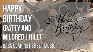 Bass Clarinet Sheet Music How to play Happy Birthday by Patty and Mildred J Hill [upl. by Anniahs]