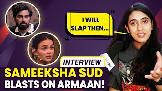 Sameeksha Sud Interview On Vishal Pandey Slap Blasts On Armaan Malik Kritika Malik amp Lovekesh [upl. by Mutat]