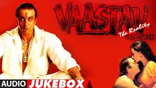 Vaastav The Reality  Full Album Audio Jukebox  JatinLalit  Sanjay Dutt Namrta Shirodkar [upl. by Jewett]