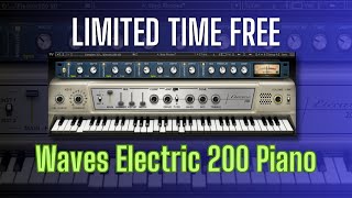 FREE FOR LIMITED TIME Waves Electric 200 Piano  Sound Demo [upl. by Remington237]