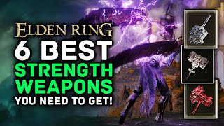 Elden Ring  6 BEST STRENGTH Weapons You Need To Try [upl. by Ahseiyt]