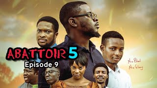 Abattoir Season 5 Episode 9 Expectations  Latest Mount Zion Movies [upl. by Ordep500]