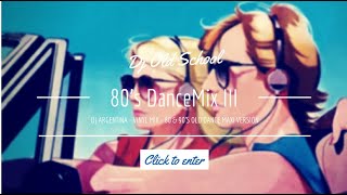 RETRO DANCE 80 MIX 03 Dj Argentina [upl. by Tennos642]