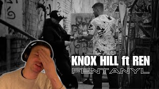 Knox Hill ft Ren  Fentanyl Official Music Video  UK Reaction [upl. by Aciretnahs]