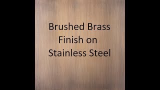 Brushed Brass Finish on Stainless Steel [upl. by Ahsas]