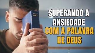 quotComo Vencer a Ansiedade com a Ajuda de Deus O Que a Bíblia nos Ensinaquot [upl. by Oxley]