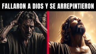 7 Personajes que Fallaron a Dios y Encontraron el Arrepentimiento [upl. by Helyn]