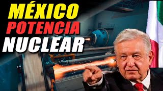 MEXICO POTENCIA NUCLEAR POCOS PAISES TIENEN ESTE PODER [upl. by Litnahc]