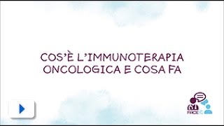 Cos’è l’immunoterapia oncologica e cosa fa [upl. by Furnary]