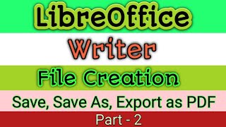 LibreOffice Writer File Creation  New File  Save File  Save As  Export as PDF in Hindi Part  2 [upl. by Noitsirhc298]